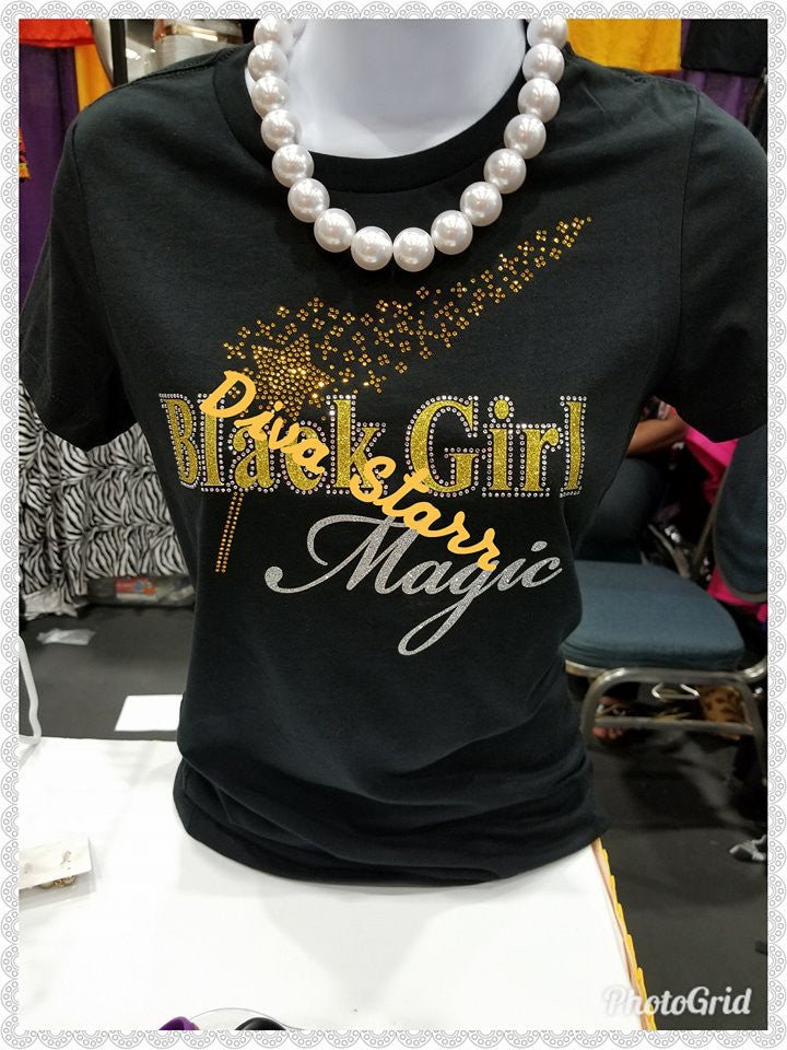 Black Girl Magic T - Shirt - Diva Starr Boutique