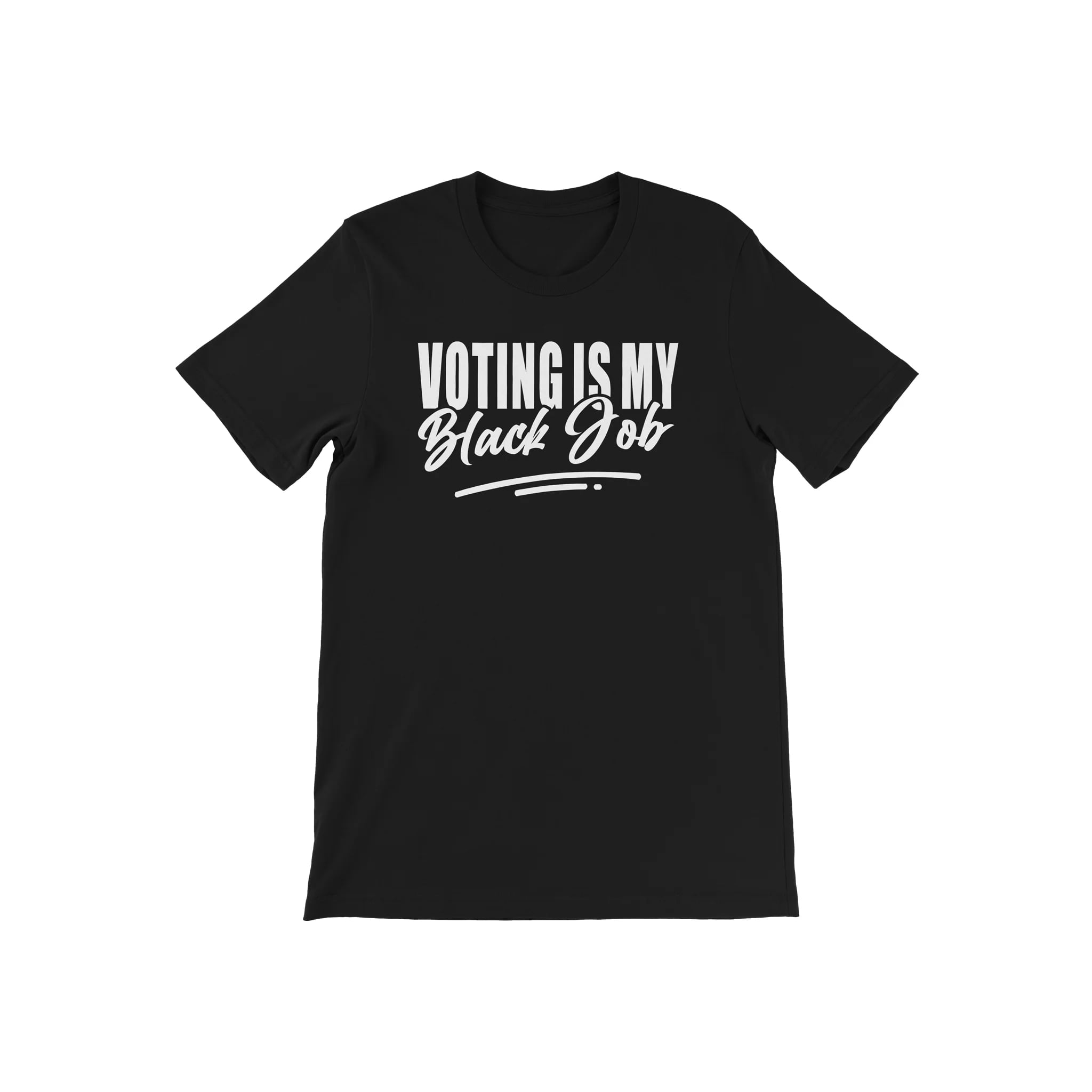 Black & White Voting Is My Black Job T-Shirt Unisex - Diva Starr Boutique
