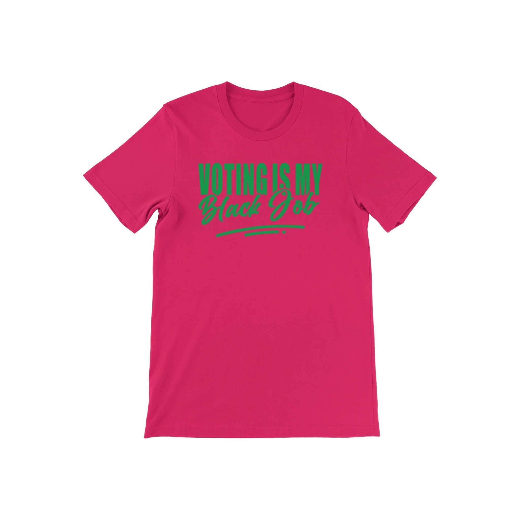 Pink And Green Voting Is My Black Job T-Shirt Unisex - Diva Starr Boutique