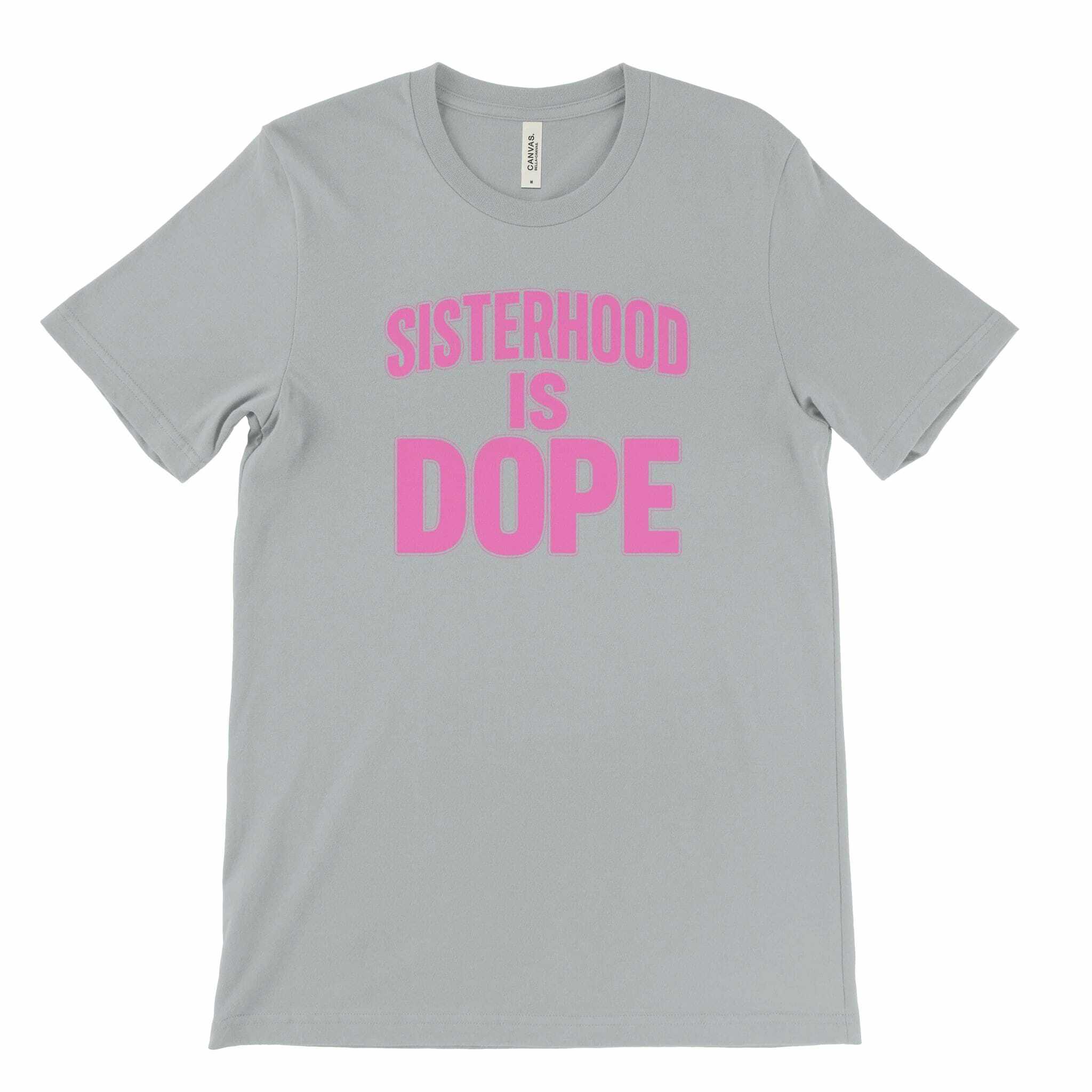 Sisterhood is Dope Tee - Diva Starr Boutique