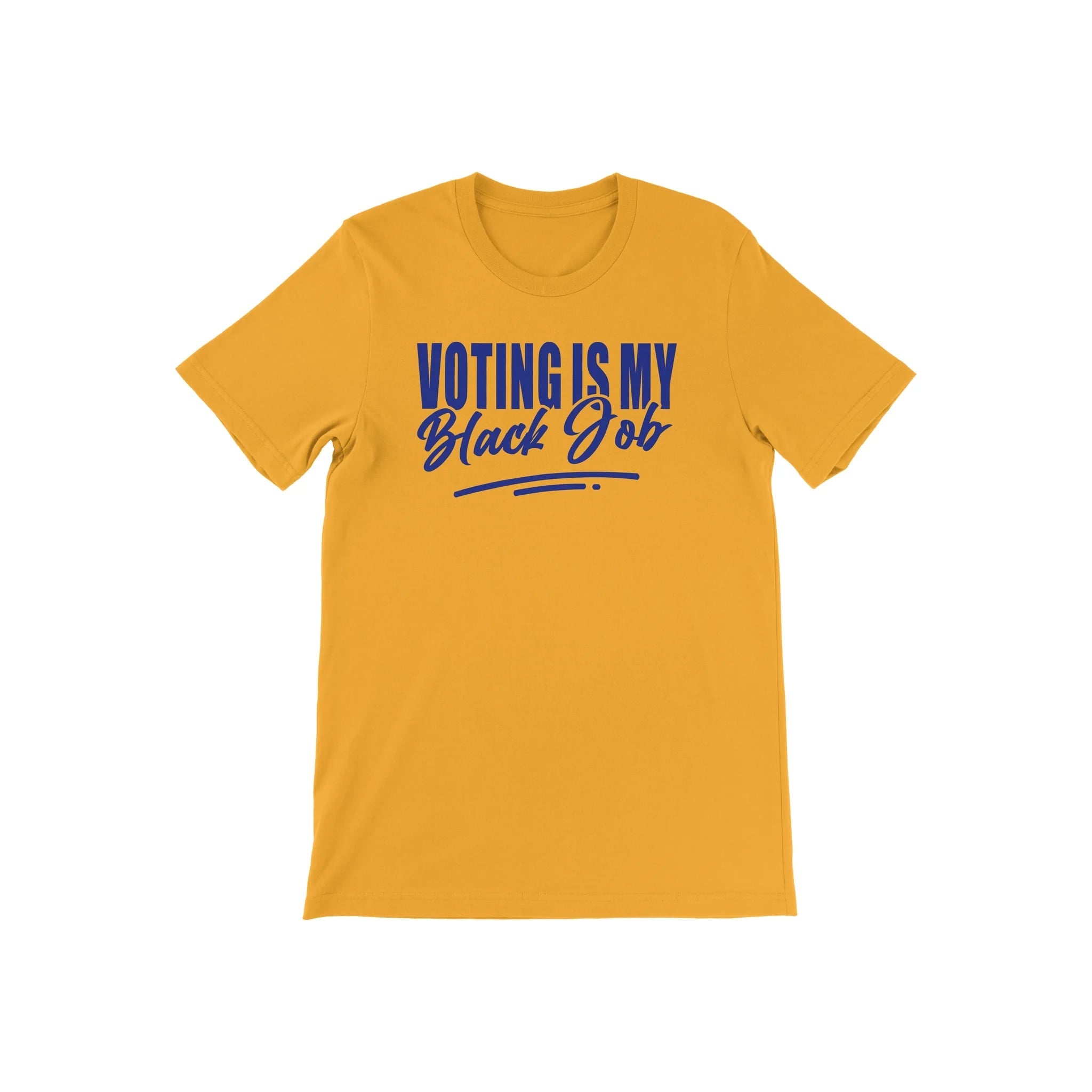 Voting Is My Black Job T-Shirt Blue & Gold Unisex - Diva Starr Boutique