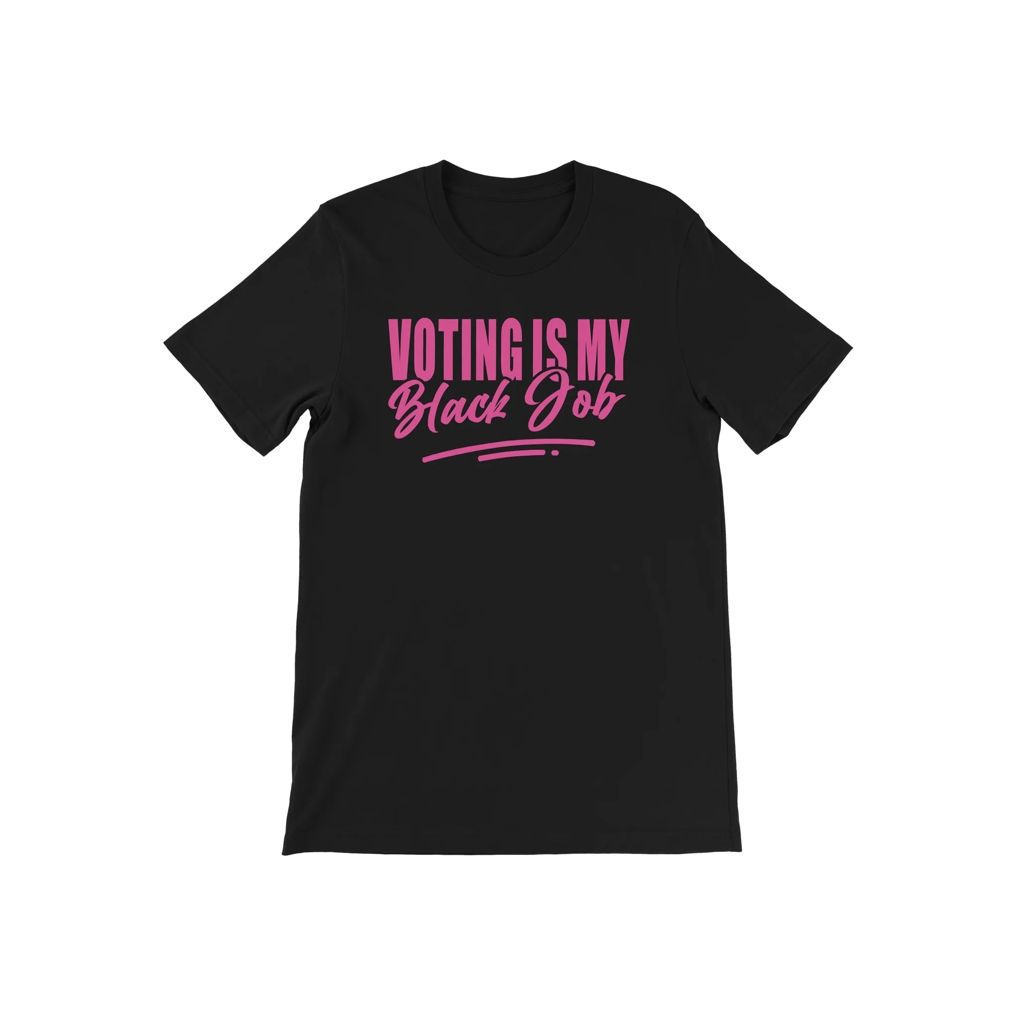 Voting Is My Black Job T-Shirt Unisex - Diva Starr Boutique